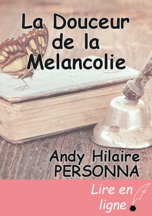 La Douceur de la Melancolie
