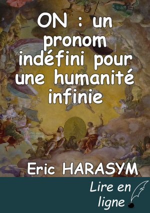 ON : un pronom indéfini pour une humanité infinie