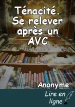 Ténacité. Se relever après un AVC