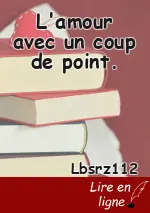L'amour avec un coup de point.