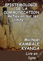 EPISTEMOLOGIE DE LA COMMUNICATION : Réflexion sur les limites des sciences de l’information et de la communication