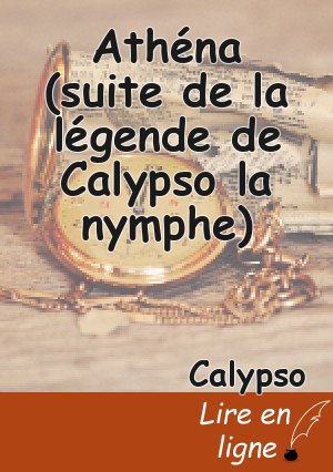 Athéna (suite de la légende de Calypso la nymphe)