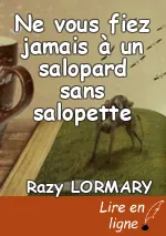 Ne vous fiez jamais à un salopard sans salopette
