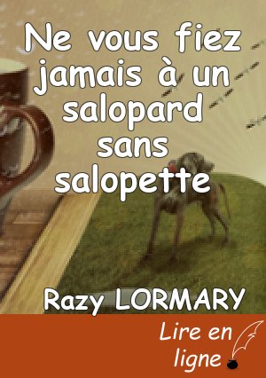 Ne vous fiez jamais à un salopard sans salopette