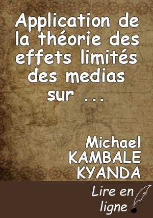 Application de la théorie des effets limités des medias sur la population : Appréciation actuelle du Two-steps flow of Communication dans la ville de Goma.