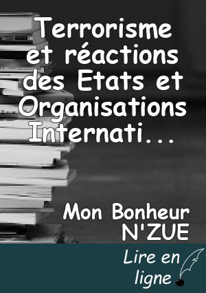 Terrorisme et réactions des Etats et Organisations Internationales