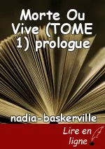 Morte Ou Vive (TOME 1) prologue