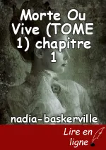 Morte Ou Vive (TOME 1) chapitre 1