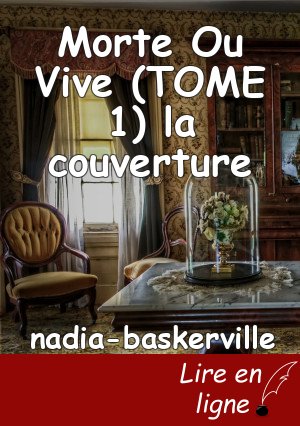 Morte Ou Vive (TOME 1) la couverture