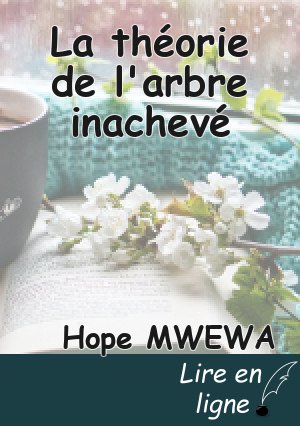 La théorie de l'arbre inachevé
