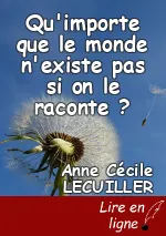Qu'importe que le monde n'existe pas si on le raconte ?