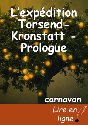 L’expédition Torsend-Kronstatt - Prologue