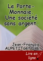 Le Porte-Monnaie. Une société sans argent.