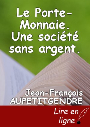 Le Porte-Monnaie. Une société sans argent.