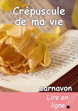 Crépuscule de ma vie
