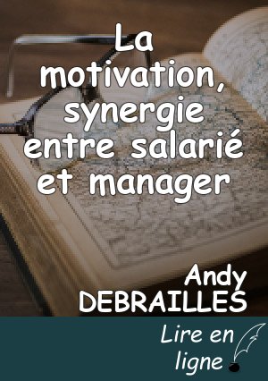 La motivation, synergie entre salarié et manager