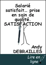Salarié satisfait… prise en soin de qualité. SATISFACTION