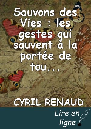 Sauvons des Vies : les gestes qui sauvent à la portée de tous !