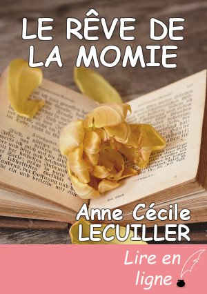 LE RÊVE DE LA MOMIE
