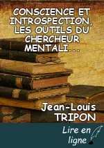 CONSCIENCE ET INTROSPECTION, LES OUTILS DU CHERCHEUR MENTALISTE