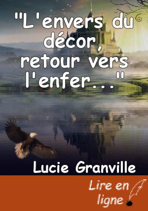 "L'envers du décor, retour vers l'enfer..."