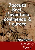 Jacques Brel, l'aventure commence à l'aurore