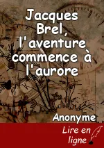 Jacques Brel, l'aventure commence à l'aurore