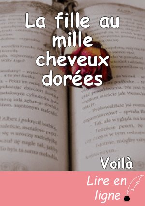 La fille au mille cheveux dorées
