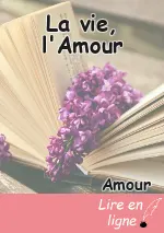 La vie, l'Amour