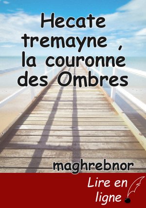 Hecate tremayne , la couronne des Ombres