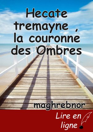 Hecate tremayne , la couronne des Ombres