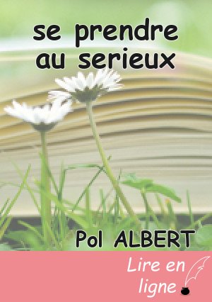 se prendre au serieux