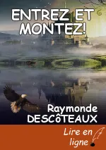ENTREZ ET MONTEZ!
