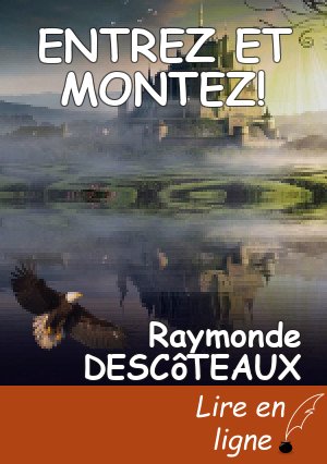 ENTREZ ET MONTEZ!