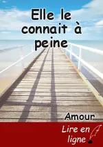 Elle le connait à peine