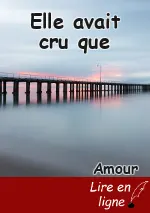 Elle avait cru que