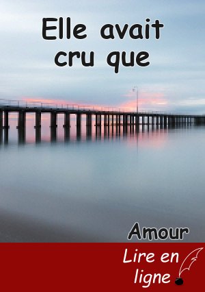 Elle avait cru que