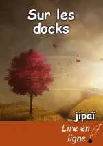 Sur les docks