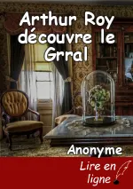 Arthur Roy découvre le Grral