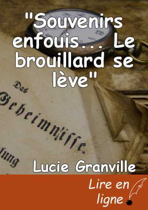 "Souvenirs enfouis... Le brouillard se lève"