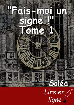 "Fais-moi un signe !" Tome 1