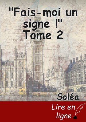 "Fais-moi un signe !" Tome 2
