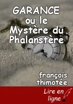 GARANCE ou le Mystère du Phalanstère