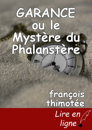 GARANCE ou le Mystère du Phalanstère