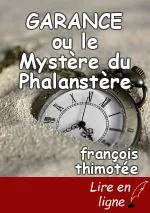 GARANCE ou le Mystère du Phalanstère