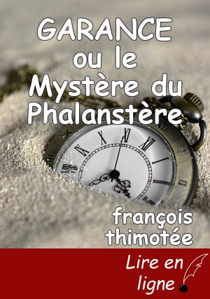 GARANCE ou le Mystère du Phalanstère