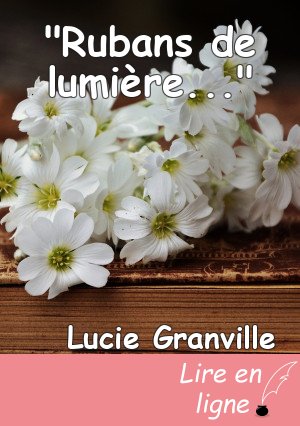 "Rubans de lumière..."