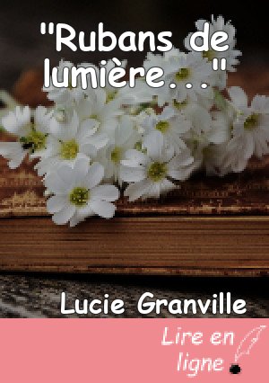 "Rubans de lumière..."