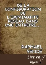 DE LA CONFIGURATION DE L'IMPRIMANTE RESEAU DANS UNE ENTREPRISE  LOCALE