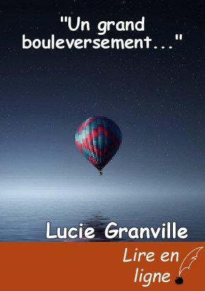 "Un grand bouleversement..."